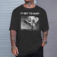 It Get To Hurt Hindenburg Disaster For Men Women Cool T-Shirt Gifts for Him