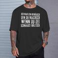 Ich Mag Den Kahr Du Machsch Ich Mag Den Kind Du Machsch T-Shirt Geschenke für Ihn