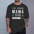 Ich Werde Mama 2025 Mama 2025 Loading T-Shirt Geschenke für Ihn