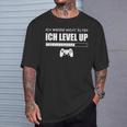 Ich Werde Nicht Älter Ich Level Up Gaming Slogan T-Shirt Geschenke für Ihn