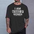 I'm Afraid Of Women Sarcastic Sayings Scared Of Woman T-Shirt Gifts for Him