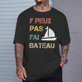 Je Peux Pas J'ai Bateau Humourintage T-Shirt Cadeaux pour lui