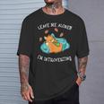 Leave Me Alone I'm Introverting T-Shirt Gifts for Him