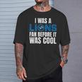 I Was A The Lions Fan Before It Was Cool Lions Lovers T-Shirt Gifts for Him