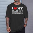 I Love My Crazy Hot Girlfriend T-Shirt Geschenke für Ihn