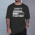 Lustige Sanity Loading Please Wait Insane T-Shirt Geschenke für Ihn