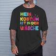 Mein Kostüm Ist In Der Wäsche For Carnival Fancy Dress Costume T-Shirt Geschenke für Ihn