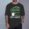 In Meinem Garten Habe Ich Das Sagen Hobbygärtner Gärtner T-Shirt Geschenke für Ihn