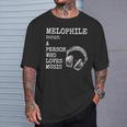 Melophile Definition A Person Who Loves Music T-Shirt Gifts for Him