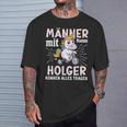 Name Holger Birthday Saying First Name Holger T-Shirt Geschenke für Ihn