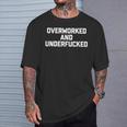 Overworked & Underfucked Lustig Spruch Sarkastische Arbeit T-Shirt Geschenke für Ihn