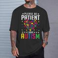 Please Be Patient I Have Autism Autistic Child Kids Toddler T-Shirt Gifts for Him