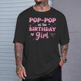Pop-Pop Of The Birthday Pink Girl Matching Family T-Shirt Gifts for Him
