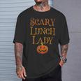 SCARY LUNCH LADY Pun Squad School Food Service Boo Crew T-Shirt Gifts for Him