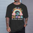 Science Of Reading I Want To Be A Schwa It's Never Stressed T-Shirt Gifts for Him