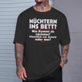 Sober Into Bed T-Shirt Geschenke für Ihn