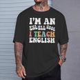I Teach English I'm An Esl Ell Esol Teacher Appreciation Camiseta unisex Regalos para él
