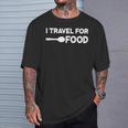 I Travel For Food Quote Slogan Fun Blogger T-Shirt Geschenke für Ihn