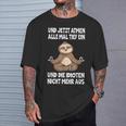 Und Jetzt Atmen Alle Mal Tief Ein Faultier Lustiges Spruch T-Shirt Geschenke für Ihn