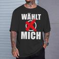 Witziger – Wählt Mich Spruch Wahlen Politik T-Shirt Geschenke für Ihn