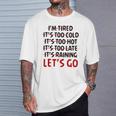 Distressed I'm Tired It's Too Cold Let's Go Funny Fitness Tank Top T-Shirt Gifts for Him
