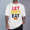 Let Joey Eat Hot Dog Competitive Eating Sarcastic T-Shirt Gifts for Him