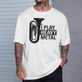 I Play Heavy Metal Regalo Orquesta Tuba Instrumento Musical Camiseta unisex Regalos para él