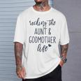 Rocking The Aunt And Godmother Life God Mother Proposal T-Shirt Gifts for Him