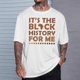 History Month 2022 Outfit Its Black History For Me T-Shirt Gifts for Him