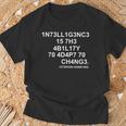 1N73ll1g3nc3 15 7H3 4B1l17y 70 4D4p7 70 Ch4ng3 Science S T-Shirt Geschenke für alte Männer