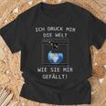 3D Printer Ich Druck Mir Die Welt Wie Sie Mir Gefällt T-Shirt Geschenke für alte Männer