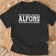 Alfons First Name Name Saying Alfons T-Shirt Geschenke für alte Männer