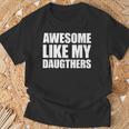 Awesome Like My Daughters T-Shirt Geschenke für alte Männer