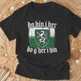 Do Bin I Her Do G'her I Hin Styrian Saying Styria T-Shirt Geschenke für alte Männer