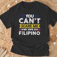 You Can't Scare Me My Wife Is Filipino Filipian Flag T-Shirt Geschenke für alte Männer