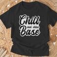 Chill Mal Dein Base Hip Hop Rap Slang Youth Slogan T-Shirt Geschenke für alte Männer