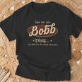 Das Ist Ein Bobb Ding Das Würdest Du Nicht Verstehen Bobb Name T-Shirt Geschenke für alte Männer