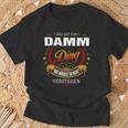 Das Ist Ein Damm Ding Das Würdest Du Nicht Verstehen Damm Name T-Shirt Geschenke für alte Männer