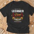 Das Ist Ein Lechner Ding Das Würdest Du Nicht Verstehen Lechner Name T-Shirt Geschenke für alte Männer