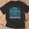 Es Cosa De Denna No Entendería El Nombre De Una Chica Llamada Denna Camiseta unisex Regalos para ancianos