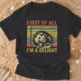 First Of All I'm A Delight T-Shirt Geschenke für alte Männer