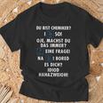 Wortspiel Du Bist Chemiker Chemistry Laborant Chemical T-Shirt Geschenke für alte Männer