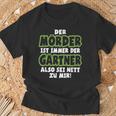 Gardener Garden Gardening Landscape Gardener Saying T-Shirt Geschenke für alte Männer