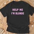 Help Me I'm Blonde T-Shirt Geschenke für alte Männer