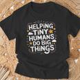 Helping Tiny Humans Do Big Things Special Education Teacher T-Shirt Gifts for Old Men