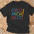 Hetz Mich Nicht Mir Doch Egal Chill Bro Stress Mich Nicht T-Shirt Geschenke für alte Männer