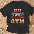 Ir A La Jodida Gimnasio Amante Del Gimnasio Y Músculos Duros Camiseta unisex Regalos para ancianos