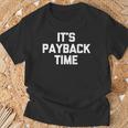 It's Payback Time Saying Sarcastic Cute Cool Novelty T-Shirt Geschenke für alte Männer