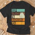 Keep Talking I'm Diagnosing You Sarcasm Cat Humour T-Shirt Geschenke für alte Männer