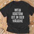 Mein Costume Ist In Der Wäsche Carnival Man Fancy Dress T-Shirt Geschenke für alte Männer